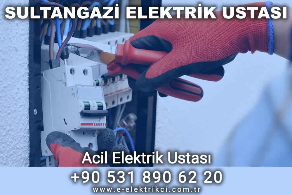 Sultangazi Elektrik Ustası